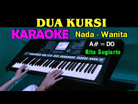 DUA KURSI – Rita Sugiarto | KARAOKE Nada Wanita, HD