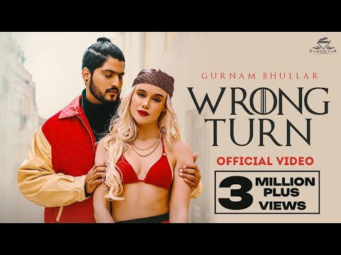 Gurnam Bhullar | Wrong Turn (OFFICIAL VIDEO) | Mxrci | Sam Malhi | Punjabi Song 2023