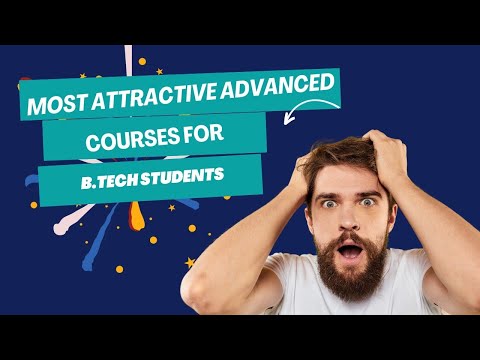 Top Advanced Courses Every B.Tech Student Should Consider!