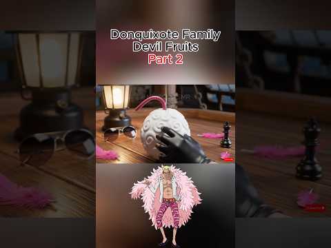 Doflamingo’s Crew Devil Fruits Series 🍉✨#onepiece #doflamingo #asmr