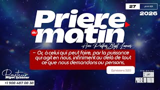 LE SEIGNEUR VEUT NOTRE BIEN  - PRIÈRE DU MATIN - MARDI 27 JANVIER 2026 - FRERE BIGOT LUXONER