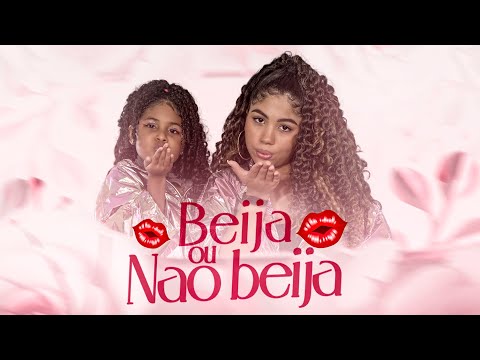 BEIJA OU NÃO BEIJA - ALICE PRINCESA DOS CACHOS e KAMILY VITAL