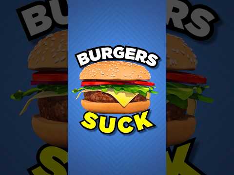 Burgers Suck Because of YOU!