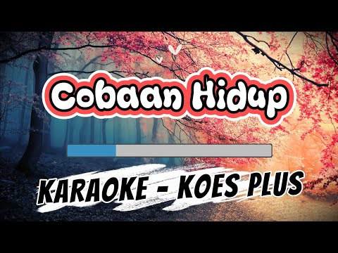 KARAOKE ♬ Koes Plus – Cobaan Hidup (1974)
