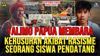 KERUSUHAN YALIMO PAPUA MENCEKAM ! AKIBAT PERKATAAN RASIS BERAKHIR DIBAKAR HABIS ! 