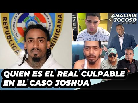 ANALISIS JOCOSO - QUIEN ES EL REAL CULPABLE EN EL CASO JOSHUA