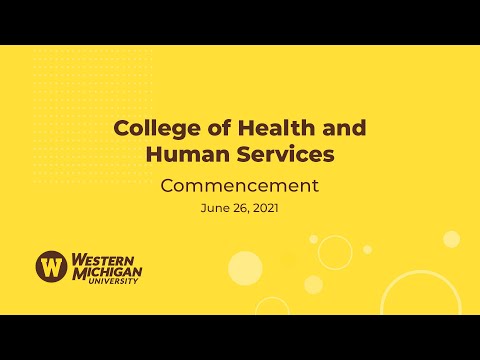 Summer 2021 Virtual Commencement: College of Health and Human Services