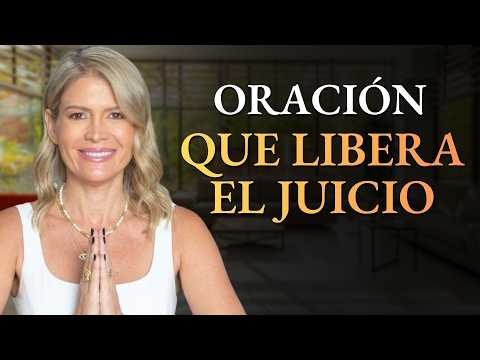 Oración para soltar el juicio y recuperar tu paz