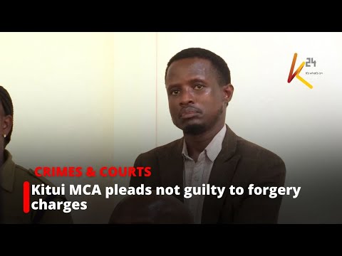 Kitui MCA pleads not guilty to forgery charges