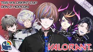 【Valorant】TGS VALORANT CUP: Team Hopcon Tournament Day 2!【NIJISANJI EN