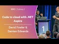 Code to cloud with .NET Aspire - David Fowler & Damian Edwards