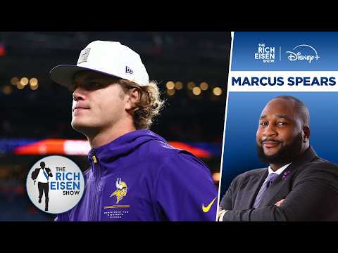 ESPN’s Marcus Spears Weighs In on Rams’ PI &amp; Giants Trading for JJ McCarthy | The Rich Eisen Show