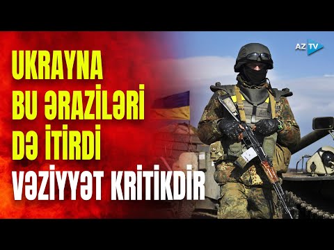 SON DƏQİQƏ! Rus ordusu yeni ərazilər ələ keçirdi: cəbhədə qanlı döyüşlər gedir