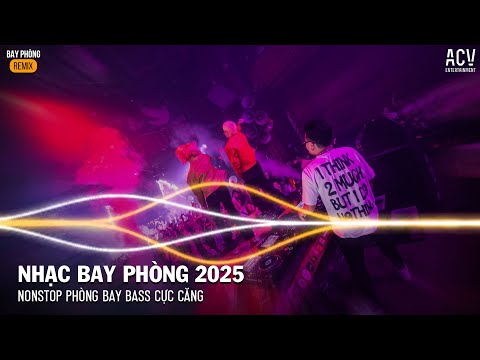 NONSTOP BAY PHÒNG BASS CỰC MẠNH ✈️ NONSTOP VINAHOUSE BAY PHÒNG ✈️NHẠC REMIX CỰC MẠNH