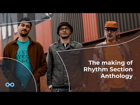 Rhythm Section Anthology: Exploring the Making of Loopmasters' Largest Production Tool Yet