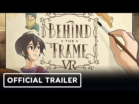 Behind the Frame VR - Official Launch Trailer