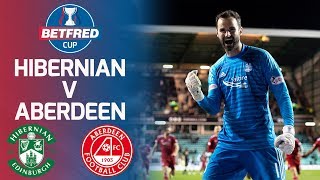 Hibernian 0-0 Aberdeen | Dramatic draw leads to Penalties! | Betfred Cup Quarter-Final