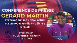Conférence de presse Gerard Martin avant Barça – Eintracht Frankfort (LDC)