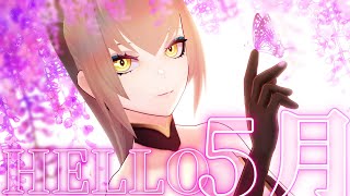【 雑談 / FREETALK 】HELLO, 5月