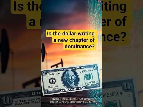 Is the dollar writing a new chapter of dominance?