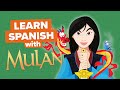 Exploring Spanish Language Through Mulan's Adventure