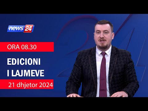 📢🗓 21 dhjetor 2024 Edicioni i Lajmeve ne News24 ne studio Klevin Muka (Ora 08.30)🕣📺