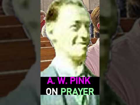 A. W. Pink on Prayer #shorts #christianshorts #christiantheology #reformedtheology #jesuschrist
