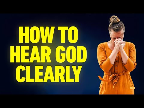 You Will Hear God’s Voice CLEARLY When You Do This!