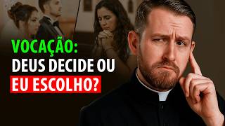 Vocação: DECISÃO de DEUS ou ESCOLHA MINHA?