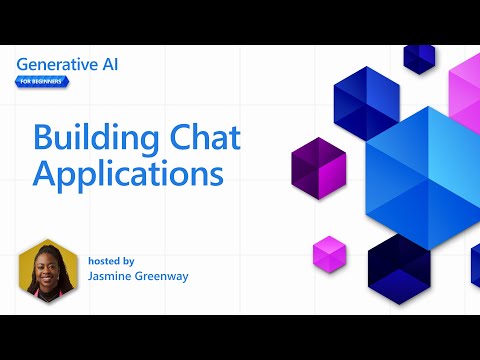 Building Chat Applications [Pt 7] | Generative AI for Beginners