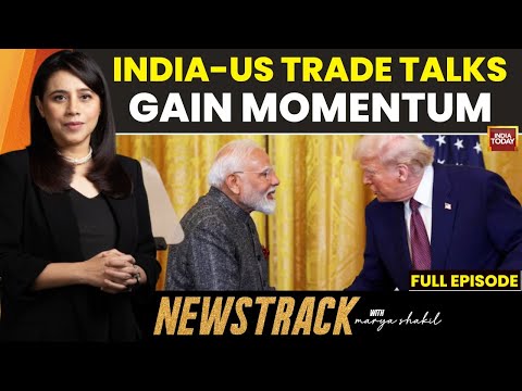 NewsTrack With Marya Shakil: India And US Push For Early Trade Deal Amid Tariffs Face-Off