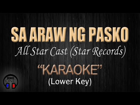 SA ARAW NG PASKO – All Star Cast | Star Records (KARAOKE) Lower Key