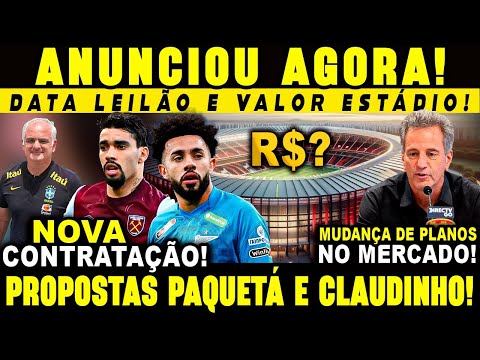 FLA ANUNCIA CONTRATAÇÃO! DATA E VALOR DO LEILÃO DO ESTÁDIO! PROPOSTA POR PAQUETÁ E CLAUDINHO!