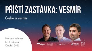Příští zastávka: Vesmír 2025 (Česko a vesmír)