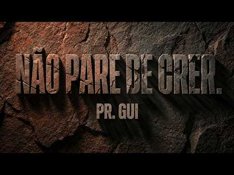 Terça - 15/09/2026 - Não Pare de Crer - Pr. Guilherme Simões