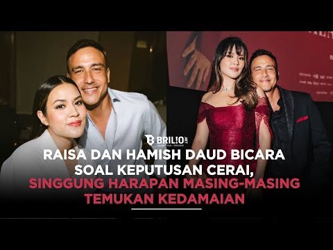 Raisa dan Hamish Daud bicara soal keputusan cerai, singgung harapan masing masing temukan kedamaian