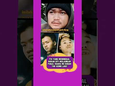 FIX YANG MENINGGAL BUKAN EKY MELAINKAN PANJI, SUARA INI SUDAH TAK ASING LAGI!