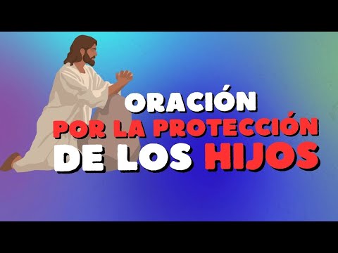 POR LA PROTECCIÓN DE LOS HIJOS | Oración | #jesus #catolico #viralvideo