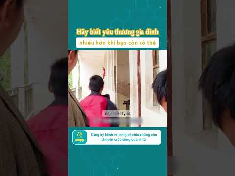 Hãy biết yêu thương gia đình nhiều hơn khi còn có thể #cauchuyencuocsong #kechuyen #cauchuyencamdong