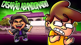 UM ROLÊ BIZARRO NO CASARÃO ABANDONADO!
