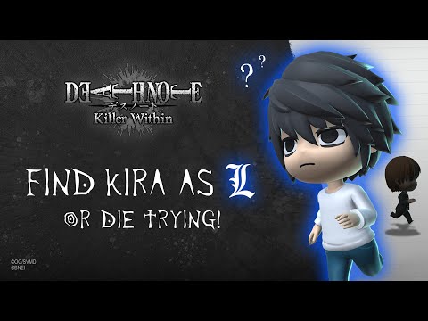 DEATH NOTE The Killer Within - Find Kira as L or Die Trying