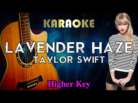 Taylor Swift – Lavender Haze (Higher Key Acoustic Guitar Karaoke)