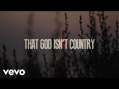 Brantley Gilbert - God Isn’t Country (Lyric Video) ft. Gary LeVox