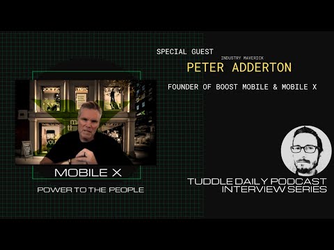 Tuddle Talks with Peter Adderton - Founder of Boost Mobile & Mobile X!