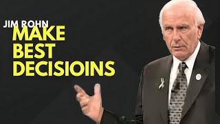 Make the Best Decision Ever: Jim Rohn's Motivational Guide to Better Decisions!