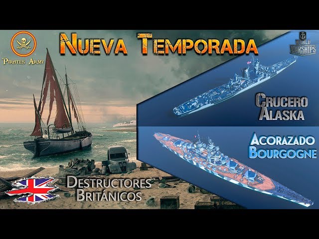 World of Warships Español - Nueva Temporada - Alaska, Bourgogne y más