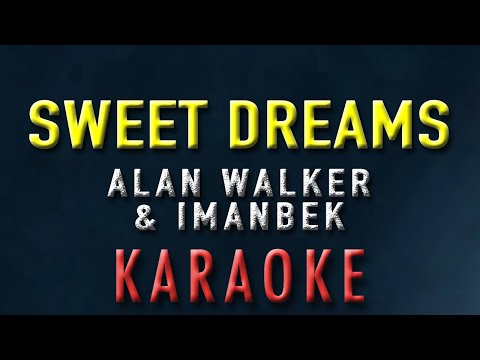 Sweet Dreams – Alan Walker x Imanbek | KARAOKE | Instrumental