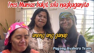 TRES MARIAS BAKIT SILA NAGKAGANITO