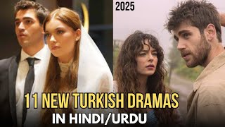 11 New Turkish Dramas in Hindi/Urdu (2025) - Watch Now🤩