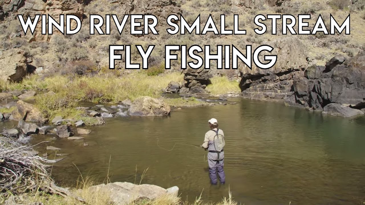Wind River Wyoming - The New Fly Fisher